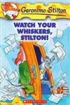 Watch Your Whiskers, Stilton Reprint Edition,0439691400,9780439691406