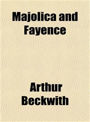 Majolica and Fayence,1151549967,9781151549969