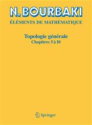 Topologie Générale Chapitres 5 à 10,3540343997,9783540343998