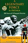 A Legendary Force 1st Patiala 300 Years of 15 Punjab (Patiala),8170492467,9788170492467