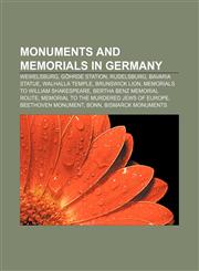 Monuments and memorials in Germany Wewelsburg, Göhrde station, Rudelsburg, Bavaria statue, Walhalla temple, Brunswick Lion,1150975261,9781150975264
