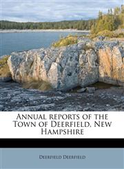 Annual reports of the Town of Deerfield, New Hampshire,1174588063,9781174588068