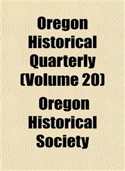 Oregon Historical Quarterly (Volume 20),1151814601,9781151814609
