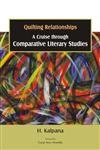 Quilting Relationships A Cruise Through Comparative Literary Studies,8126910879,9788126910878