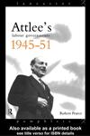 Attlee's Labour Governments 1945-51,0415088933,9780415088930