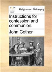 Instructions for confession and communion.,1140760637,9781140760634