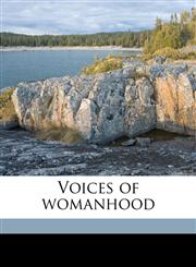 Voices of womanhood,1172334854,9781172334858