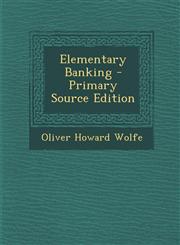 Elementary Banking - Primary Source Edition,1295013126,9781295013128