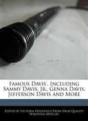 Famous Davis', Including Sammy Davis, Jr., Genna Davis, Jefferson Davis and More,1270843990,9781270843993