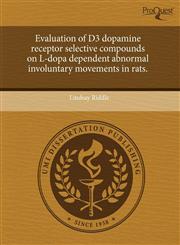 Evaluation of D3 dopamine receptor selective compounds on L-dopa dependent abnormal involuntary movements in rats.,1243390441,9781243390448