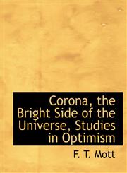 Corona, the Bright Side of the Universe, Studies in Optimism,1116881608,9781116881608