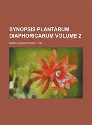 Synopsis plantarum diaphoricarum Volume 2,1130445739,9781130445732