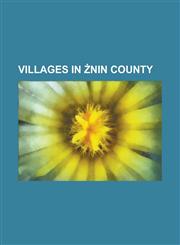 Villages in ?Nin County G?sawa, Wenecja, Rogowo, Piechcin, Sarbinowo Drugie, Lubcz, Kuyavian-Pomeranian Voivodeship, Lubostro?, Juncewo,1156911540,9781156911549