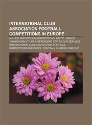 International club association football competitions in Europe All-Ireland soccer competitions, Baltic League,1233276840,9781233276844