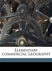 Elementary commercial geography,1172394806,9781172394807