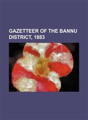gazetteer of the bannu district, 1883,1130295427,9781130295429