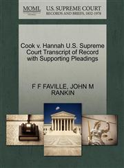 Cook v. Hannah U.S. Supreme Court Transcript of Record with Supporting Pleadings,1270320521,9781270320524