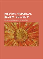 Missouri Historical Review (Volume 11),1154180301,9781154180305