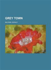 Grey Town,1153794969,9781153794961