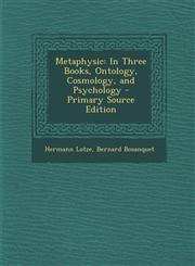 Metaphysic In Three Books, Ontology, Cosmology, and Psychology - Primary Source Edition,1295148358,9781295148356