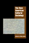 The New American Cultural Sociology,0521586348,9780521586344
