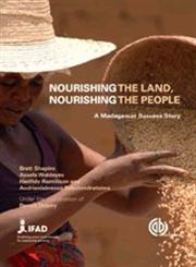 Nourishing the Land, Nourishing the People A Madagascan Success Story,1845937392,9781845937393
