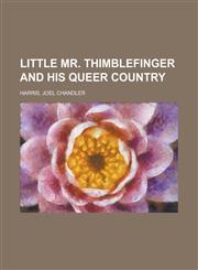 Little Mr. Thimblefinger and His Queer Country,1153779056,9781153779050