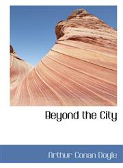 Beyond the City,1116947072,9781116947076