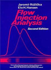 Flow Injection Analysis 2nd Edition,0471813559,9780471813552