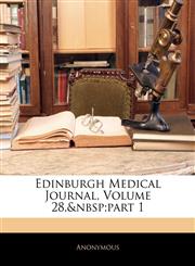 Edinburgh Medical Journal, Volume 28,&nbsp;part 1,114556934X,9781145569348