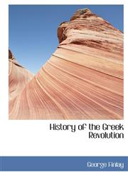 History of the Greek Revolution,1117069761,9781117069760