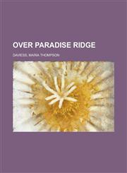 Over Paradise Ridge,1443201332,9781443201339