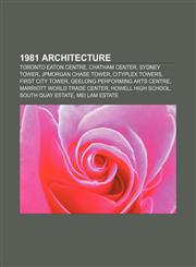 1981 architecture Toronto Eaton Centre, Chatham Center, Sydney Tower, JPMorgan Chase Tower, CityPlex Towers, First City Tower,1156157862,9781156157862