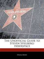 Off The Record Guide to Steven Spielberg Innerspace,1171146515,9781171146513