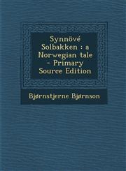 Synnove Solbakken A Norwegian Tale - Primary Source Edition,1287892213,9781287892212