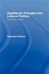 Egalitarian Thought and Labour Politics,0415069726,9780415069724