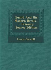 Euclid And His Modern Rivals... - Primary Source Edition,1293378135,9781293378137