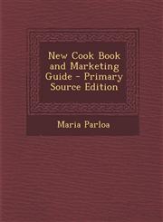New Cook Book and Marketing Guide,1289518289,9781289518288