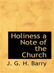 Holiness a Note of the Church,1110551762,9781110551767