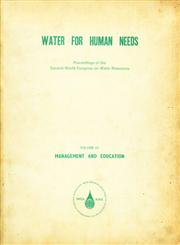 Water for Human Needs : Management and Education Proceedings of the Second World Congress on Water Resources, New Delhi, India 12-16 December Vol. 4