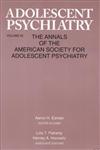 Adolescent Psychiatry Annals of the American Society for Adolescent Psychiatry Vol. 25,0881633267,9780881633269