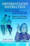 Differentiated Instruction for K-8 Math and Science Ideas, Activities and Lesson Plans,1596670711,9781596670716