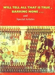 Will Tell all that is True, Barring None... and Special Articles 1st Edition