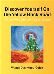 Discover Yourself On The Yellow Brick Road 7 core principles of career success,1905430590,9781905430598
