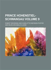 Prince Hohenstiel-Schwangau Volume 9,1151273724,9781151273727