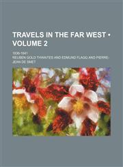 Travels in the Far West (Volume 2); 1836-1841,1235667502,9781235667503