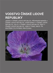 Vodstvo Čínské lidové republiky Jezera v Čínské lidové republice, Přehradní nádrže v Čínské lidové republice,1232867667,9781232867661