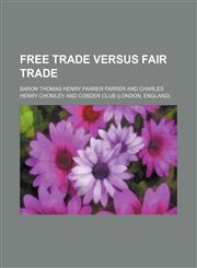 Free trade versus fair trade,1152914928,9781152914926