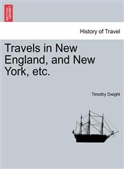 Travels in New England, and New York, etc.,1241561621,9781241561628