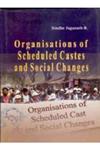 Organisations of Scheduled Castes and Social Changes 1st Edition,817835408X,9788178354088